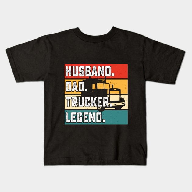 Husband Dad Trucker Legend Kids T-Shirt by AymanShop29